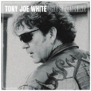 White Tony Joe - Beginning in der Gruppe UNSERE TIPPS / Record Store Day / RSD2013-2020 bei Bengans Skivbutik AB (4011874)