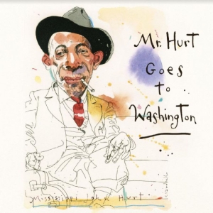 Hurt Mississippi John - Mr. Hurt Goes To Washington in der Gruppe CD / Blues,Jazz bei Bengans Skivbutik AB (4012690)