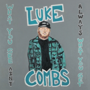 Combs Luke - What You See Ain't Always What You Get (Deluxe Edition) in der Gruppe Minishops / Luke Combs bei Bengans Skivbutik AB (4012915)