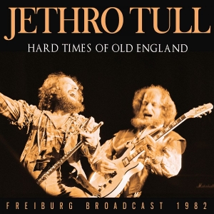 Jethro Tull - Hard Times Of Old England (Live Bro in der Gruppe CD / Pop-Rock bei Bengans Skivbutik AB (4013099)