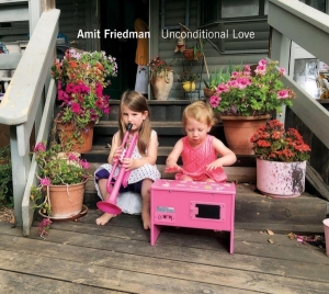 Amit Friedman - Unconditional Love in der Gruppe CD bei Bengans Skivbutik AB (4013349)