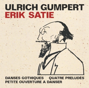 Gumpert Ulrich - Satie: Danses Gothiques/4 Preludes/Petit in der Gruppe CD / Klassiskt,Övrigt bei Bengans Skivbutik AB (4013360)