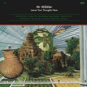 Mr Mibbler - Leave Your Thoughts Here (Lp) in der Gruppe VINYL bei Bengans Skivbutik AB (4013485)