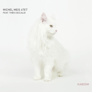 Michel Meis 4Tet - Kaboom in der Gruppe CD bei Bengans Skivbutik AB (4013887)