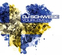 Dj Schwede - Your Love in der Gruppe CD bei Bengans Skivbutik AB (401423)