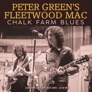 Greens Peter Fleetwood Mac - Chalk Farm Blues 2 Cd (Live Broadca in der Gruppe CD bei Bengans Skivbutik AB (4014550)