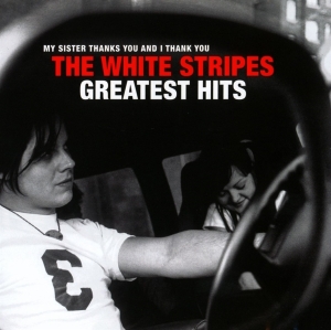 White Stripes The - The White Stripes Greatest Hits in der Gruppe CD / Best Of,Pop-Rock bei Bengans Skivbutik AB (4015161)