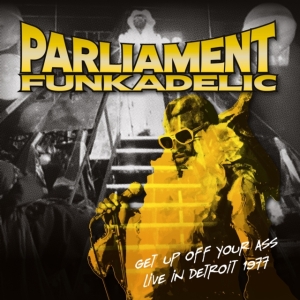 Parliament / Funkadelic - Get Up Off Your Ass - Live In Detro in der Gruppe Labels /  bei Bengans Skivbutik AB (4015560)