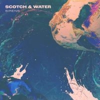 Scotch And Water - Sirens in der Gruppe CD bei Bengans Skivbutik AB (4015600)