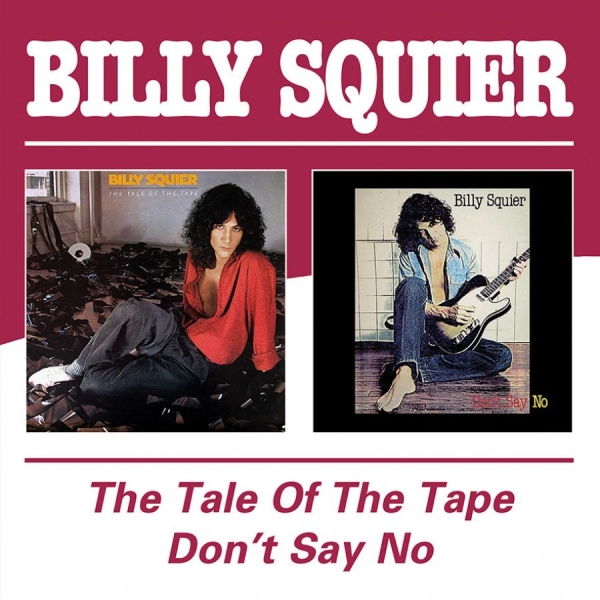 Billy Squier - Tale Of The Tape / Don't Say No in der Gruppe CD / Rock bei Bengans Skivbutik AB (4015758)