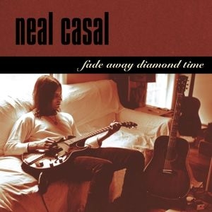 Neal Casal - Fade Away Diamond Time in der Gruppe CD / Pop-Rock bei Bengans Skivbutik AB (4016207)