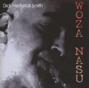 Heckstall-Smith Dick - Woza Nasu in der Gruppe CD bei Bengans Skivbutik AB (4016811)