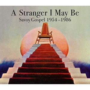 V/A - A Stranger I May Be : Savoy Gospel 1954 - 1986 in der Gruppe CD bei Bengans Skivbutik AB (4017575)