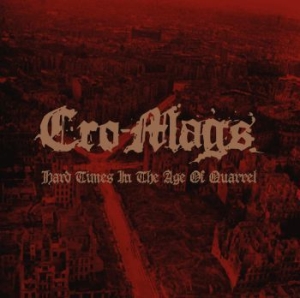Cro-Mags - Hard Times In The Age Of Quarrel (2 in der Gruppe CDON_Kommande / CDON_Kommande_CD bei Bengans Skivbutik AB (4017818)
