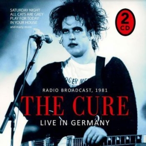 Cure - Live In Germany - Radio Broadcast 1 in der Gruppe CD bei Bengans Skivbutik AB (4018671)