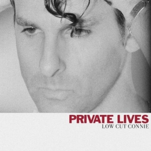 Low Cut Connie - Private Lives in der Gruppe UNSERE TIPPS / Årsbästalistor 2020 / RollingStone 2020 bei Bengans Skivbutik AB (4018737)
