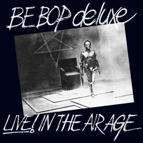 Be Bop Deluxe - Live! In The Air Age (Expanded Ed.) in der Gruppe CD / Pop bei Bengans Skivbutik AB (4019277)