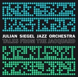 Julian Siegel Jazz Orchestra - Tales From The Jacquard in der Gruppe VINYL / Jazz/Blues bei Bengans Skivbutik AB (4020542)