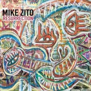 Zito Mike - Resurrection in der Gruppe CD / Jazz/Blues bei Bengans Skivbutik AB (4020567)