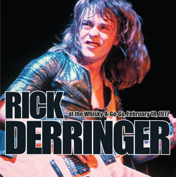 Derringer Rick - At The Whisky A Go Go, February 18, in der Gruppe CD / Bestseller bei Bengans Skivbutik AB (4020588)