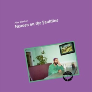 BLEEKER ALEX - HEAVEN ON THE FAULTLINE in der Gruppe VINYL / Pop-Rock bei Bengans Skivbutik AB (4021734)
