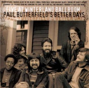 Butterfield Paul & Better Days - Live At Winterland Ballroom in der Gruppe CD bei Bengans Skivbutik AB (4021742)