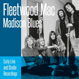 Fleetwood Mac - Madison Blues (2 Cd) in der Gruppe CD bei Bengans Skivbutik AB (4021762)