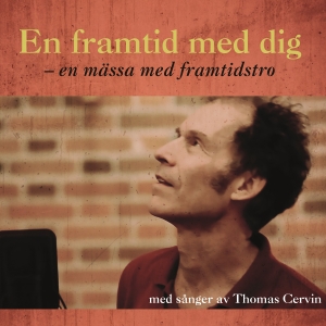 Cervin Thomas - En Framtid Med Dig in der Gruppe Externt_Lager / Naxoslager bei Bengans Skivbutik AB (4022048)
