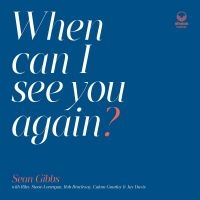 Gibbs Sean - When Can I See You Again? in der Gruppe VINYL / Jazz bei Bengans Skivbutik AB (4022270)