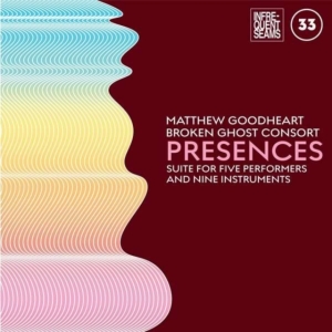 Goodheart Matthew & Broken Ghost C - Presences: Mixed Suite For Five Per in der Gruppe CD / Pop-Rock,Reggae bei Bengans Skivbutik AB (4022291)