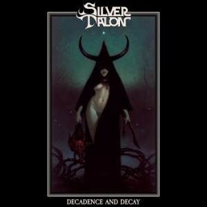 Silver Talon - Decadence And Decay in der Gruppe CD bei Bengans Skivbutik AB (4022338)