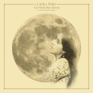 Laura Nyro - Go Find The Moon: The Audition in der Gruppe CDON_Kommande / CDON_Kommande_CD bei Bengans Skivbutik AB (4022976)
