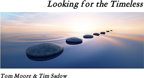Moore Tom & Tim Sadow - Looking For The Timeless in der Gruppe CD / Worldmusic/ Folkmusik bei Bengans Skivbutik AB (4023048)