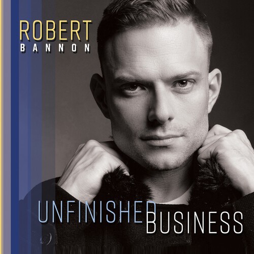 Bannon Robert - Unfinished Business in der Gruppe CD / Rock bei Bengans Skivbutik AB (4023052)