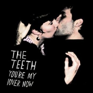 Teeth - You're My Lover Now in der Gruppe CD / Rock bei Bengans Skivbutik AB (4023054)
