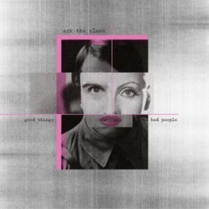 Ask The Slave - Good Things Bad People (Digipack) in der Gruppe CD bei Bengans Skivbutik AB (4023598)