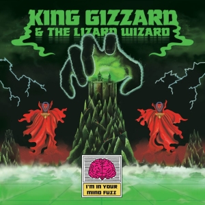 King Gizzard And The Lizard Wizard - I'm In Your Mind Fuzz in der Gruppe CD / Pop-Rock bei Bengans Skivbutik AB (4023644)