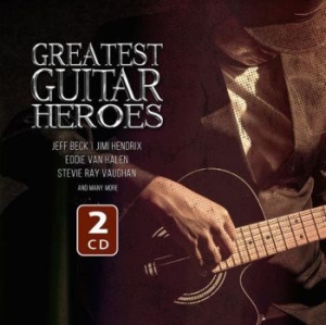 Various Artists - Greatest Guitar Heroes in der Gruppe CD / Rock bei Bengans Skivbutik AB (4023648)