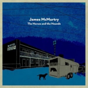 Mcmurtry James - Horses And The Hounds in der Gruppe CDON_Kommande / CDON_Kommande_VInyl bei Bengans Skivbutik AB (4023665)