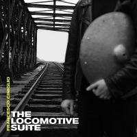 Ciniglio Francisco - Locomotive Suite (Yellow & Grey Vin in der Gruppe VINYL bei Bengans Skivbutik AB (4023667)
