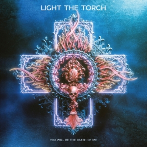 Light The Torch - You Will Be The Death Of Me in der Gruppe Övrigt /  bei Bengans Skivbutik AB (4024173)