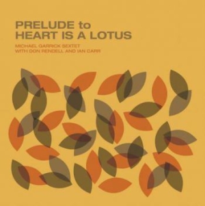 Garrick Michael (Sextet) - Prelude To Heart Is A Lotus in der Gruppe VINYL / Jazz bei Bengans Skivbutik AB (4024569)