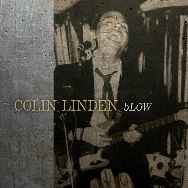 Colin Linden - Blow in der Gruppe CD / Jazz/Blues bei Bengans Skivbutik AB (4024583)