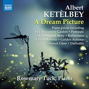 Ketelbey Albert - A Dream Picture: Piano Pieces in der Gruppe Externt_Lager / Naxoslager bei Bengans Skivbutik AB (4026334)