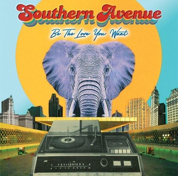 Southern Avenue - Be The Love You Want (Vinyl) in der Gruppe VINYL / Bestseller bei Bengans Skivbutik AB (4026940)