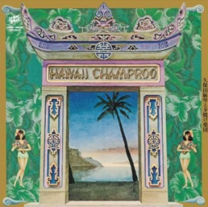 Makoto Kubota & The Sunset Gang - Hawaii Champroo in der Gruppe CDON_Kommande / CDON_Kommande_VInyl bei Bengans Skivbutik AB (4026981)