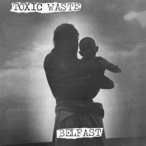 Toxic Waste - Belfast in der Gruppe VINYL / Rock bei Bengans Skivbutik AB (4026989)