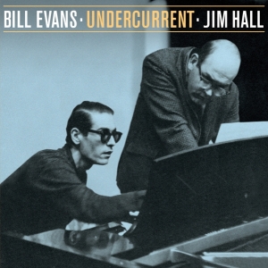 Jim Hall Bill Evans - Undercurrent - The Stereo & Mono Versions in der Gruppe CD / Jazz bei Bengans Skivbutik AB (4027190)