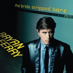 Bryan Ferry - The Bride Stripped Bare (Vinyl) in der Gruppe VINYL bei Bengans Skivbutik AB (4027431)
