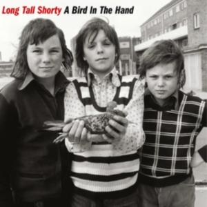 Long Tall Shorty - A Bird In The Hand in der Gruppe VINYL / Pop-Rock bei Bengans Skivbutik AB (4027967)